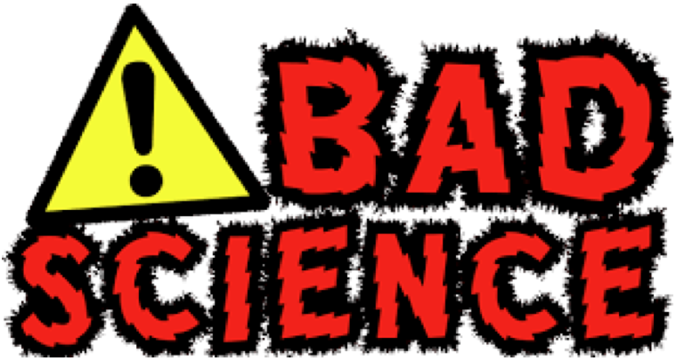 Bad Science bad science